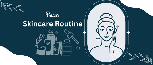 A Detailed Guide to Building a Basic Skincare Routine